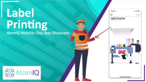 AtomIQ Mobility Day App Showcase_ Label Printing