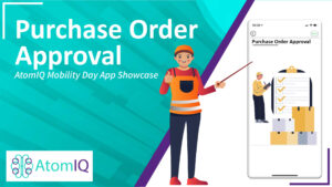 AtomIQ Mobility Day App Showcase Purchase Order Approval