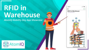 AtomIQ Mobility Day App Showcase RFID in Warehouse